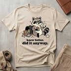 knew better raccoon. T-Shirt