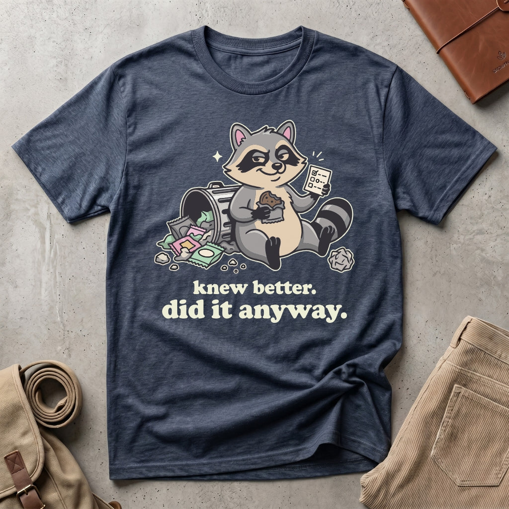 knew better raccoon. T-Shirt