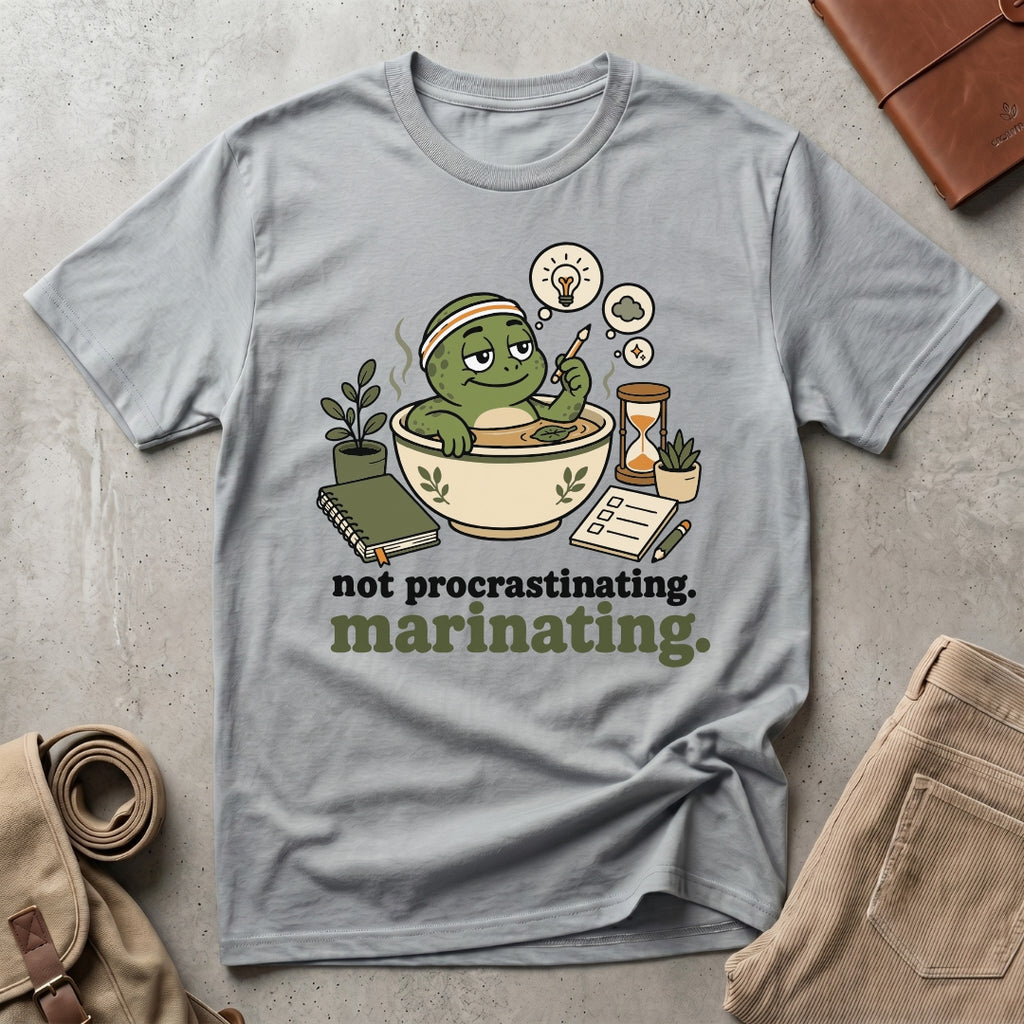 marinating. T-Shirt