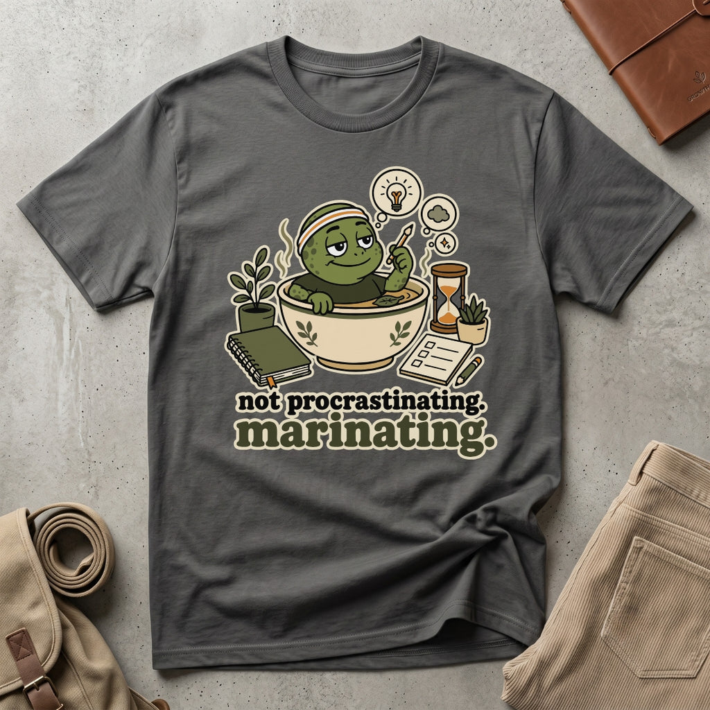 marinating. T-Shirt