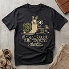 slow progress. T-Shirt