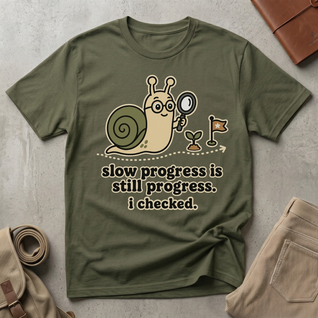 slow progress. T-Shirt