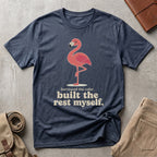 built the rest myself. T-Shirt