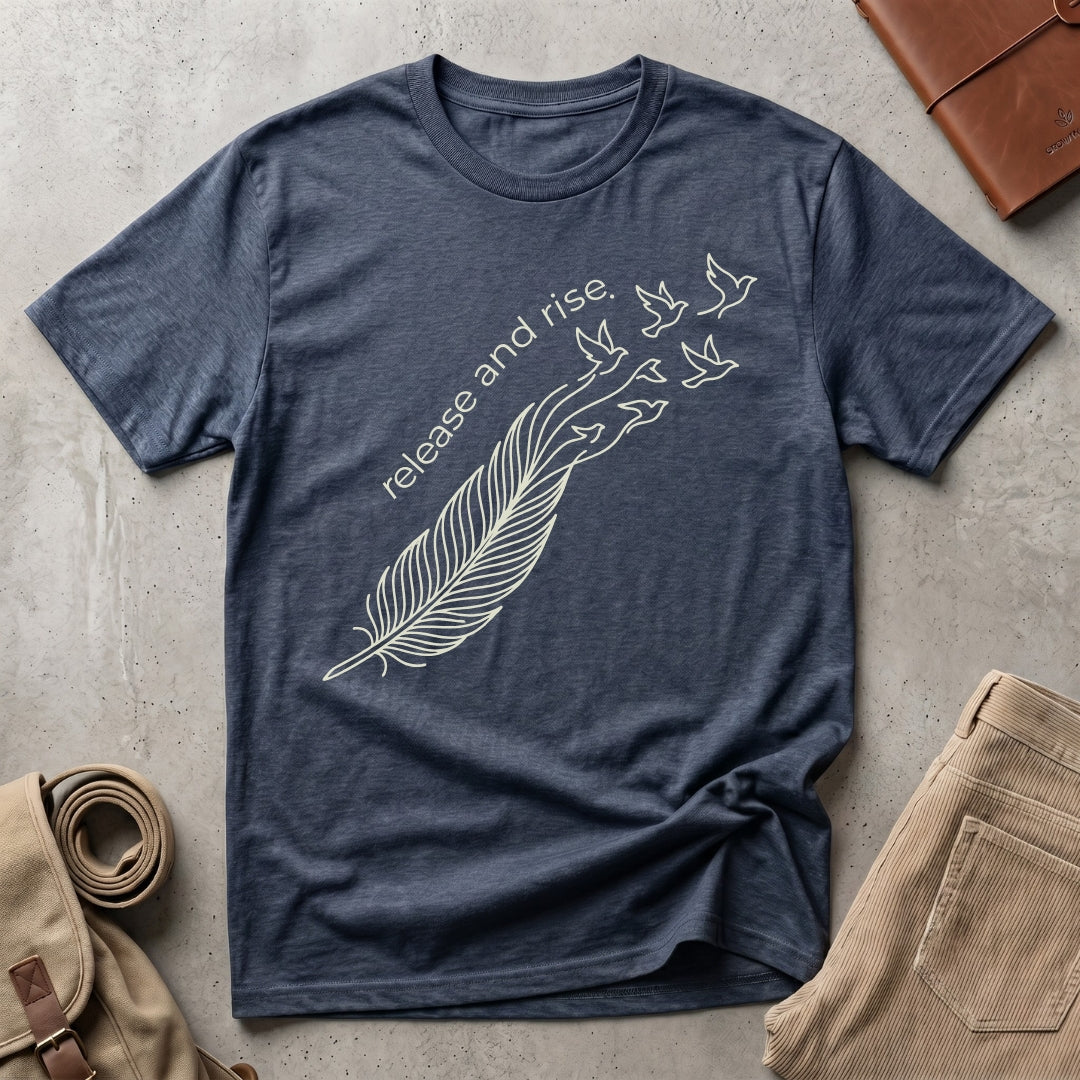 release and rise. T-Shirt