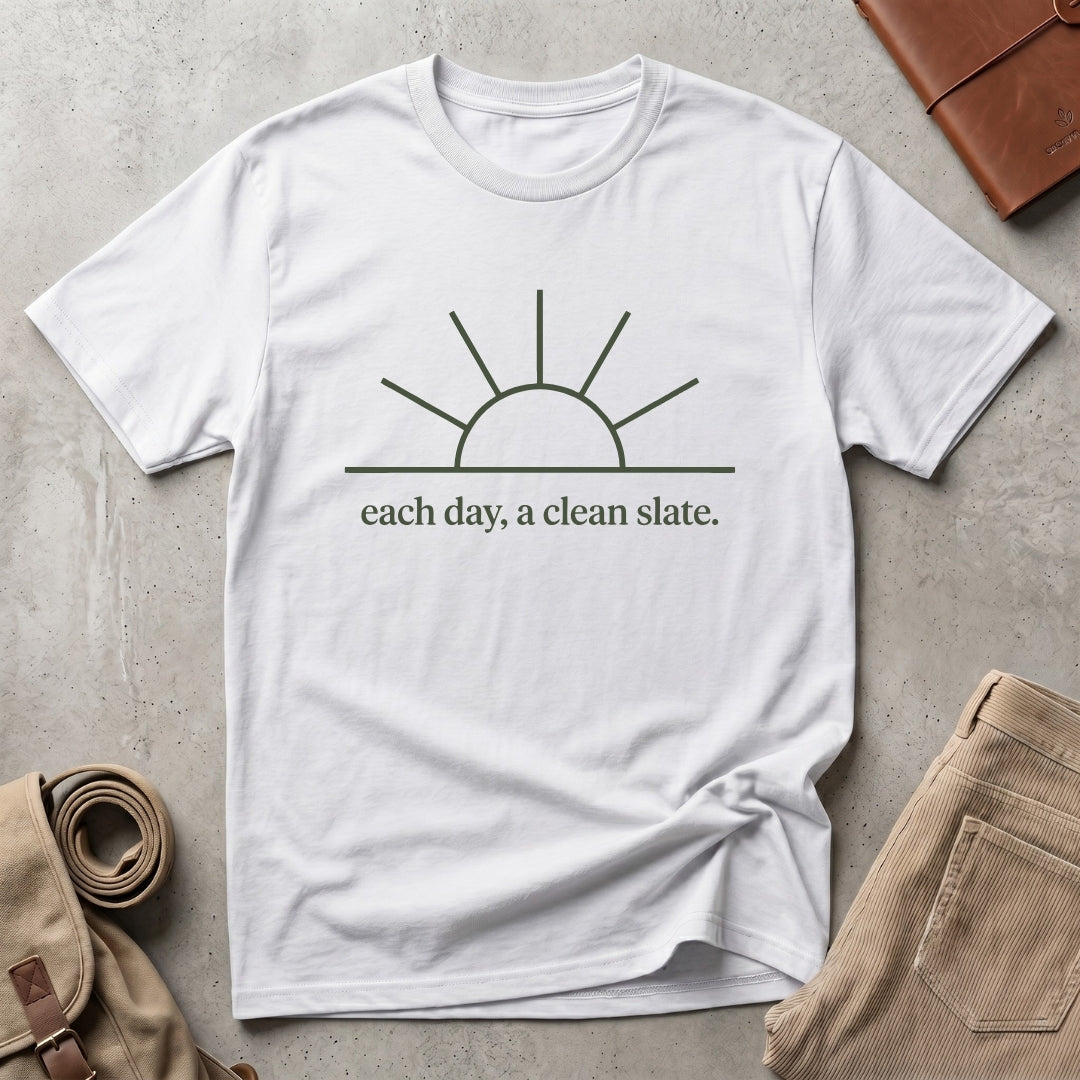 each day, a clean slate. T-Shirt