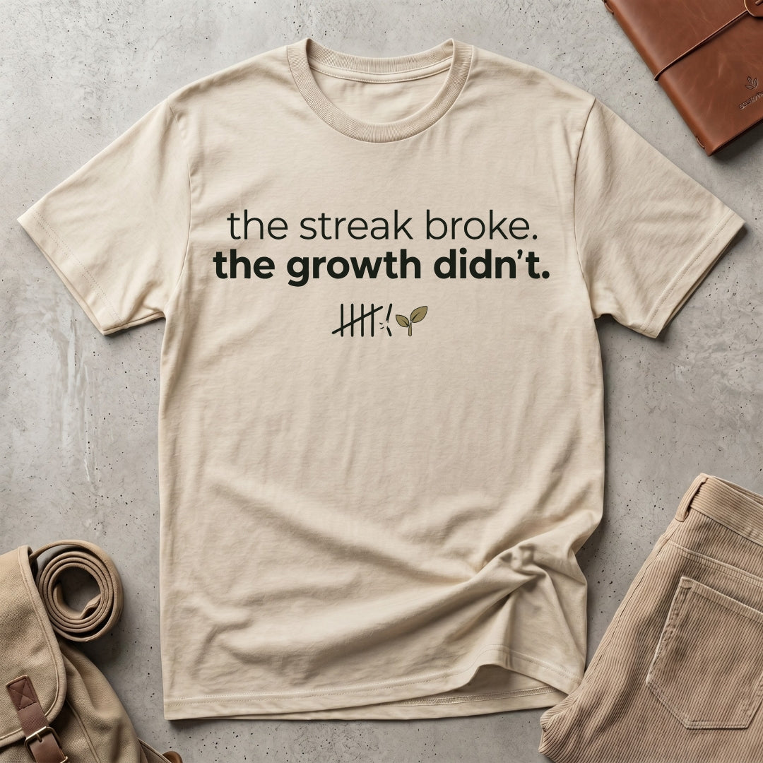 the streak broke. T-Shirt