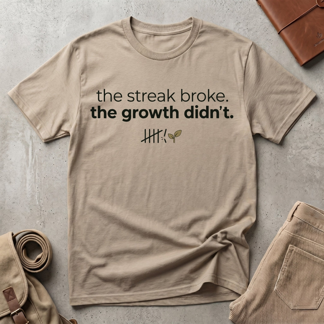 the streak broke. T-Shirt
