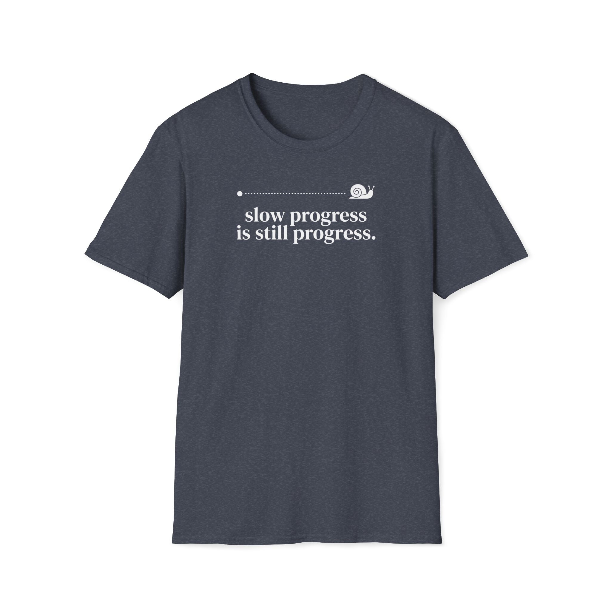 slow progress. T-Shirt