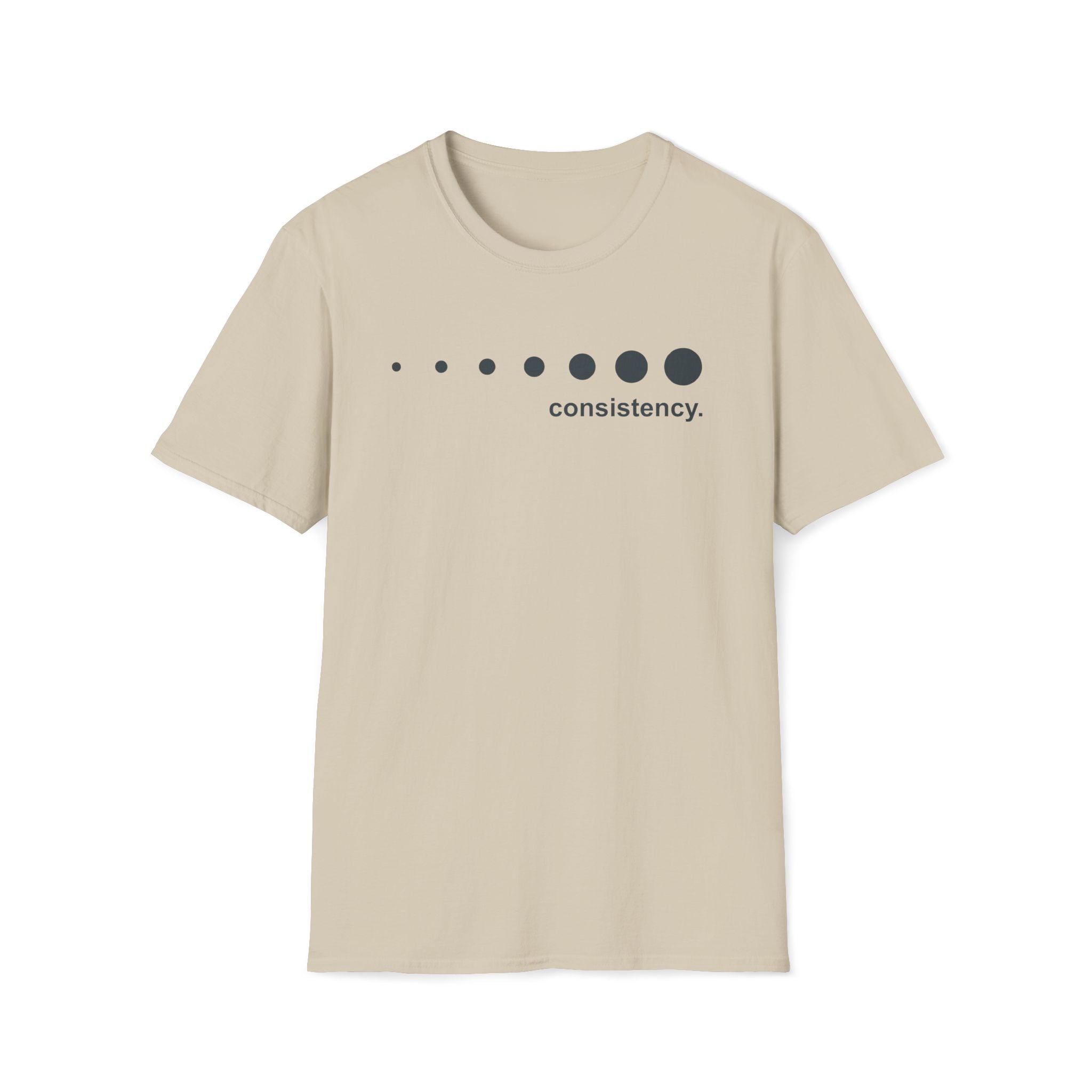 consistency. T-Shirt