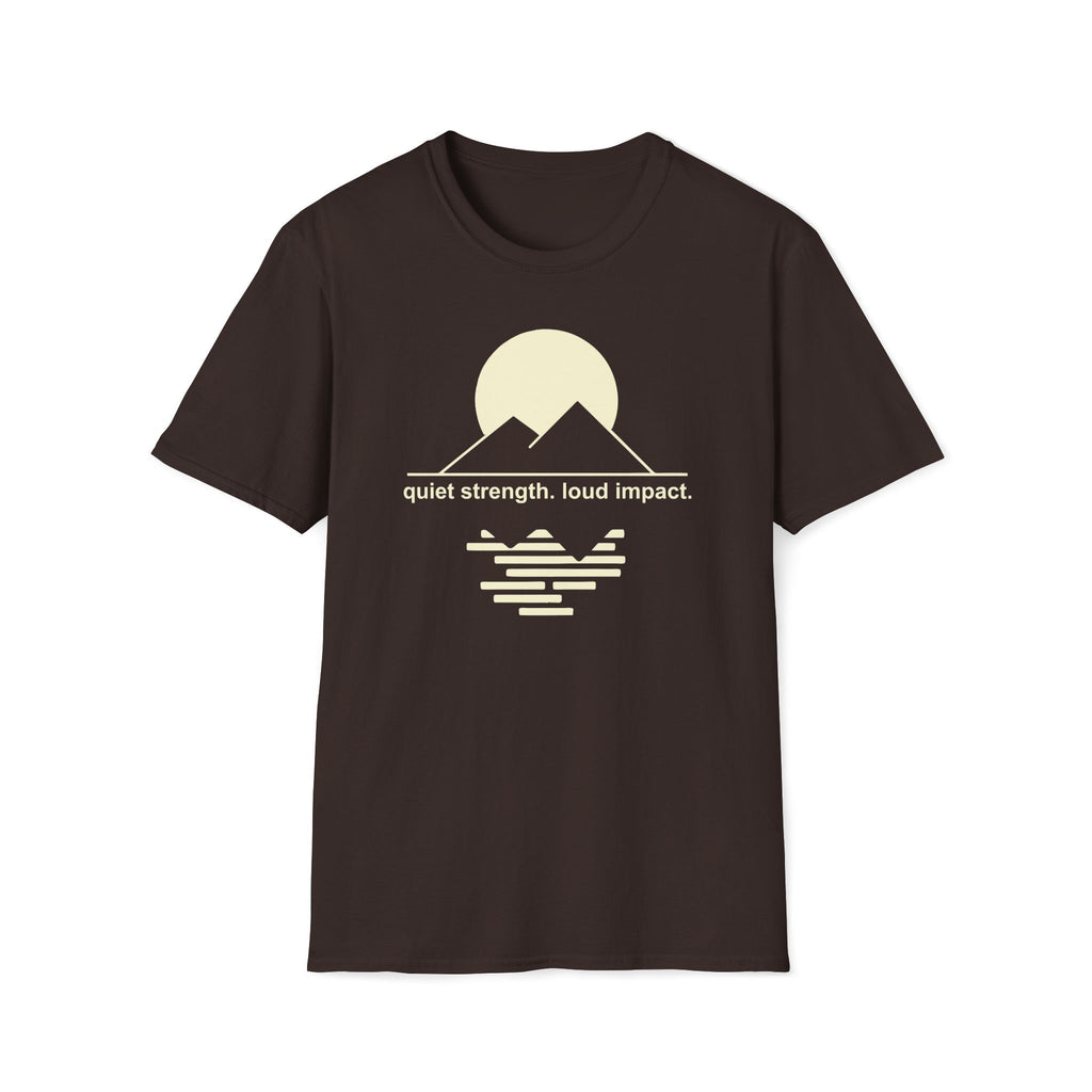 quiet strength. loud impact. T-Shirt