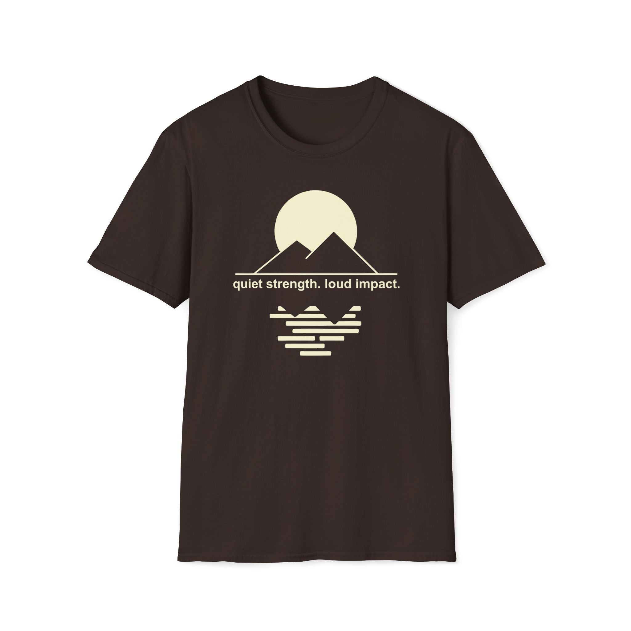 quiet strength. loud impact. T-Shirt