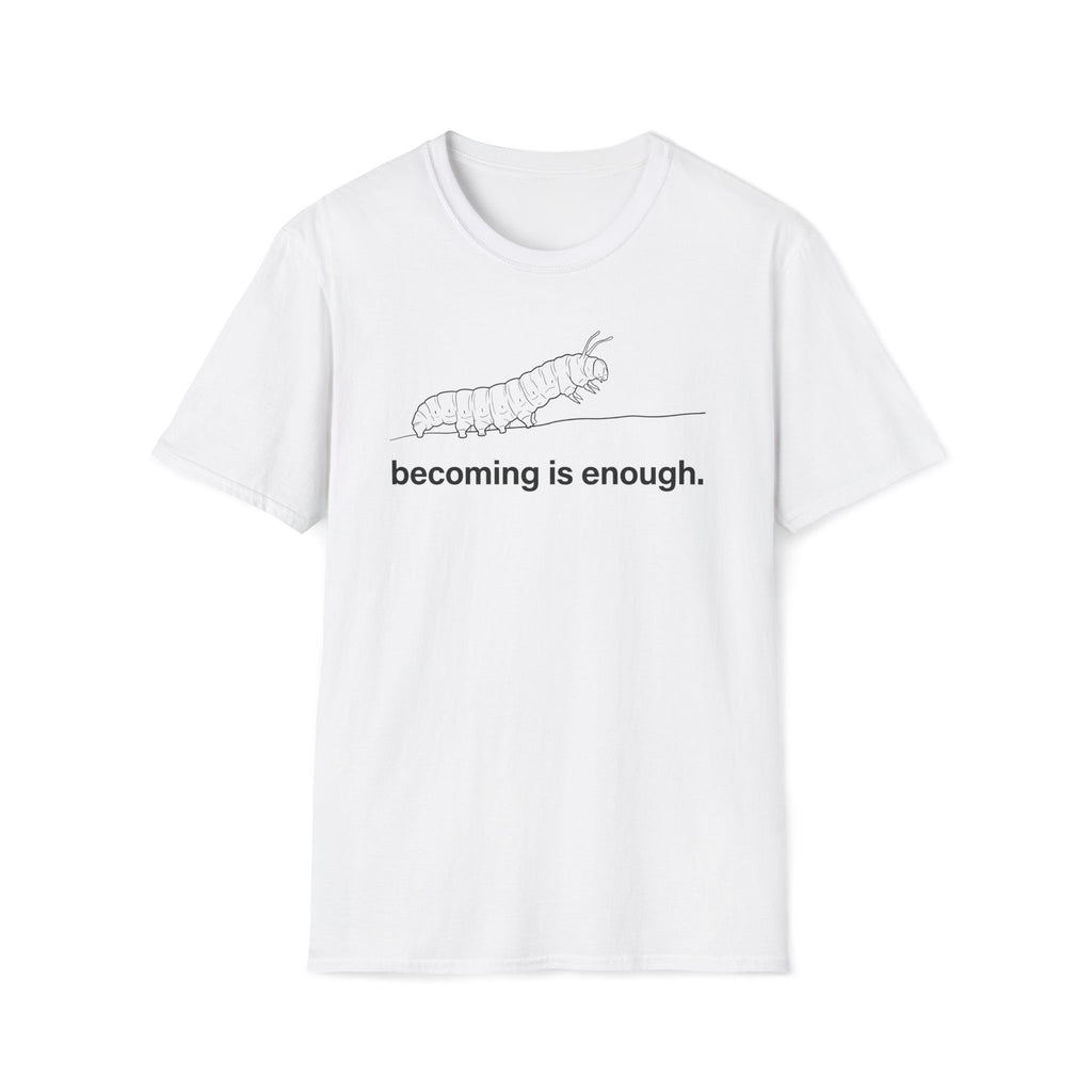 becoming is enough.
