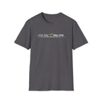 one day. day one. T-Shirt