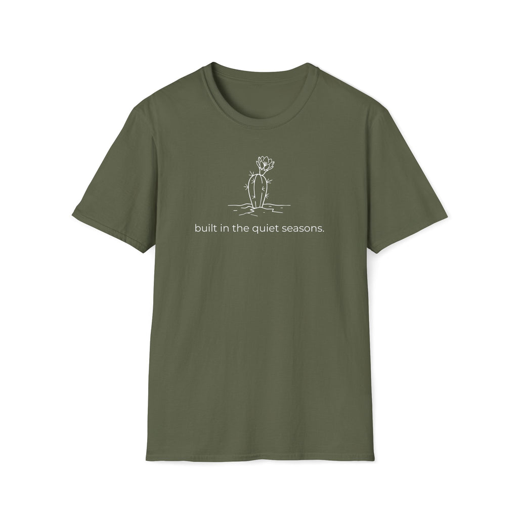 built in the quite seasons. T-Shirt