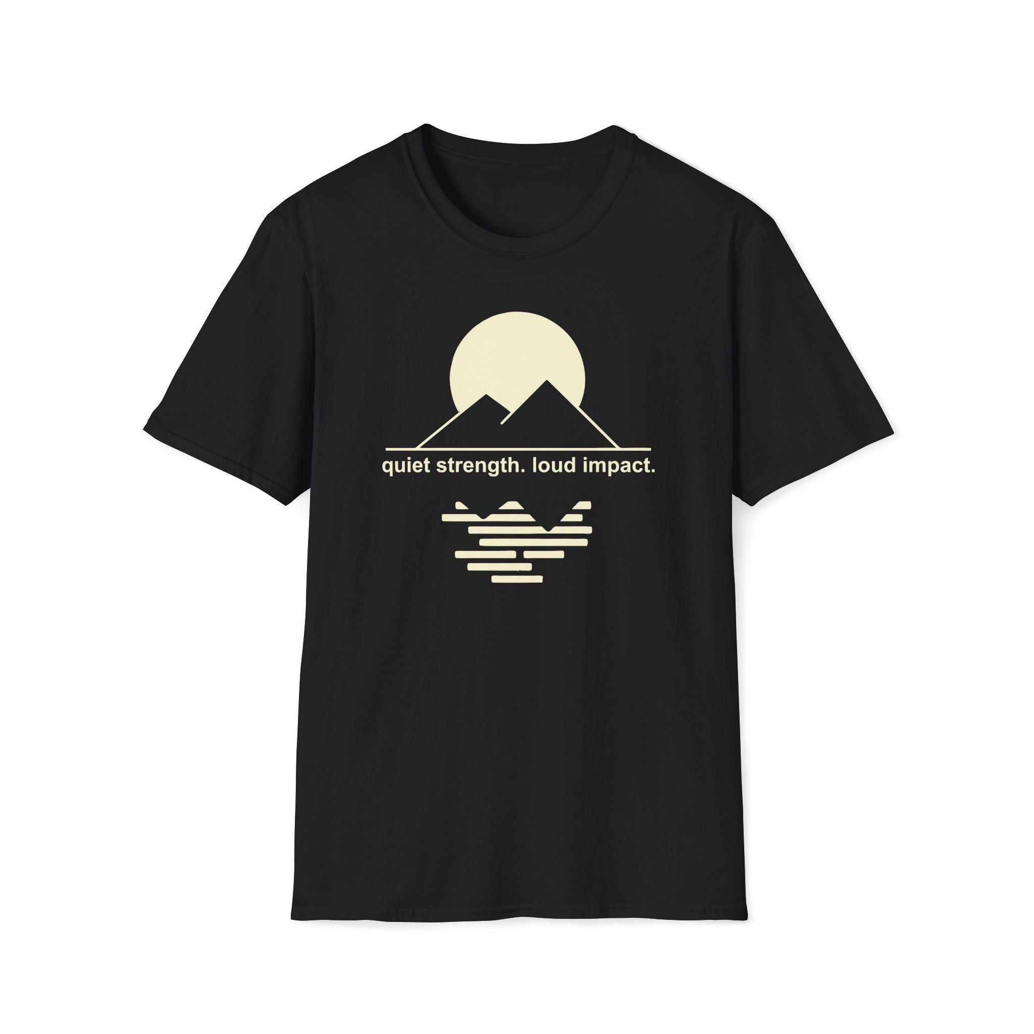 quiet strength. loud impact. T-Shirt