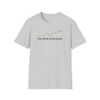 the climb is the point. T-Shirt