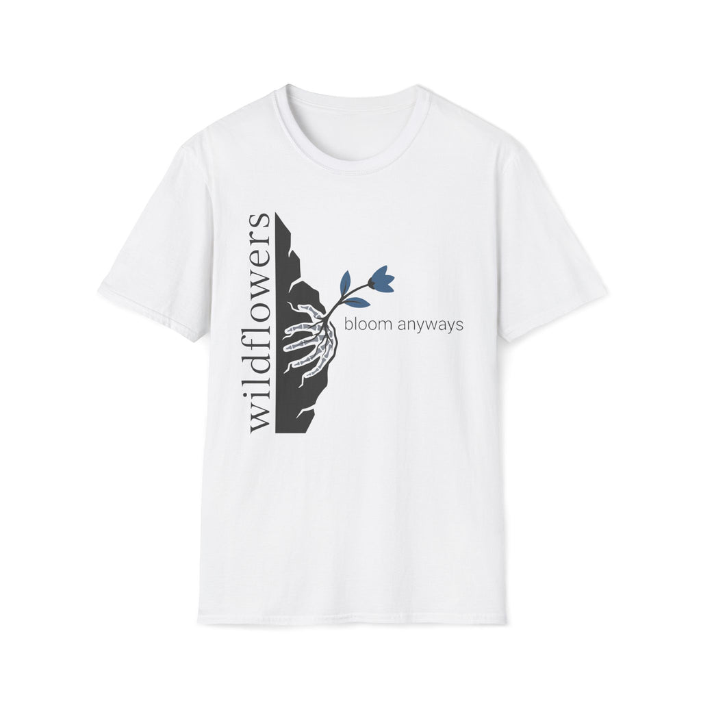 bloom anyways. T-Shirt