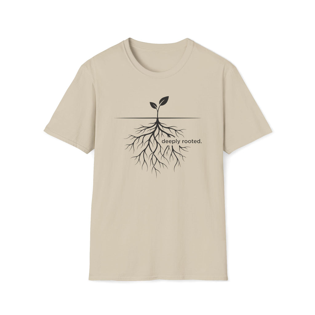 deeply rooted. T-Shirt