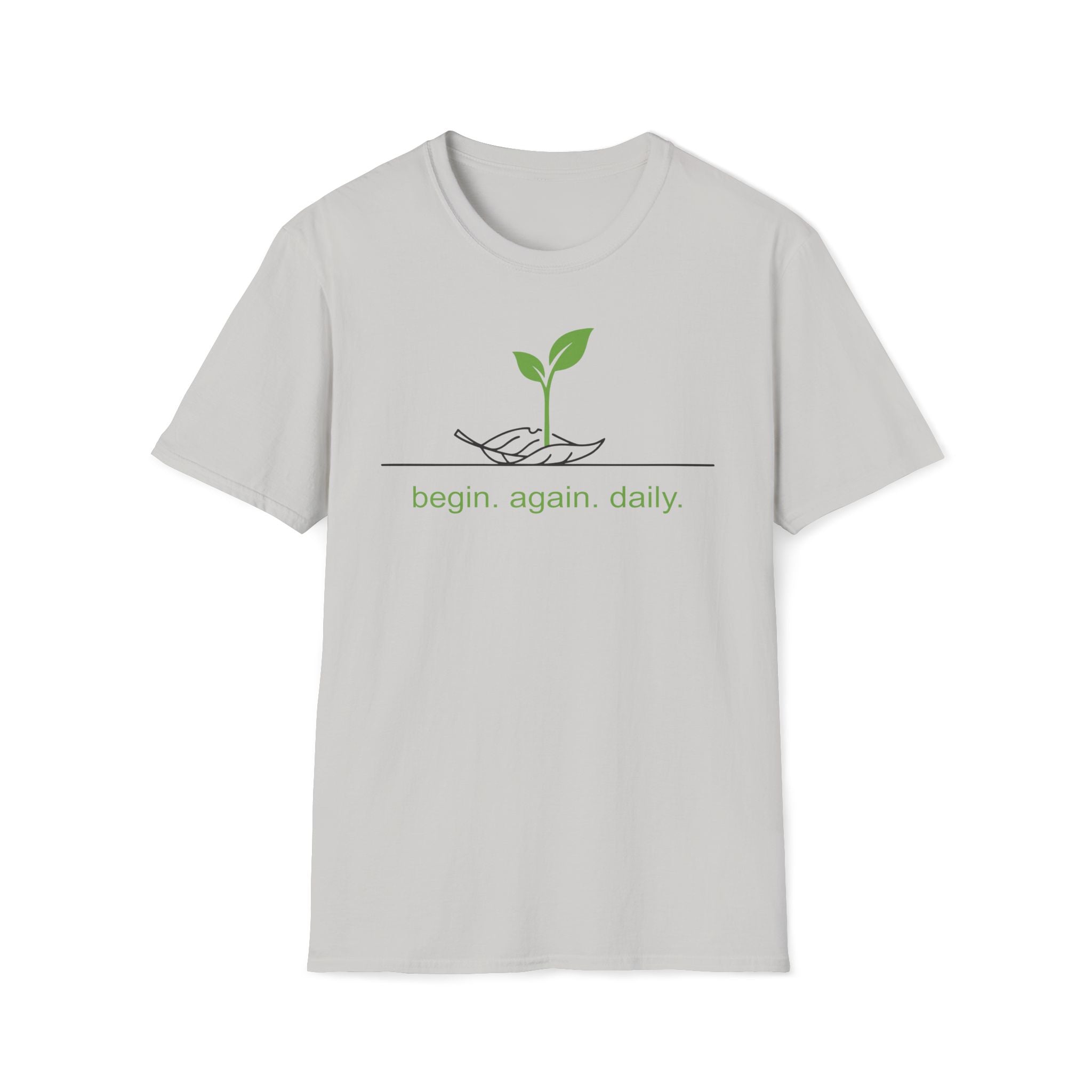 begin. again. daily. T-Shirt