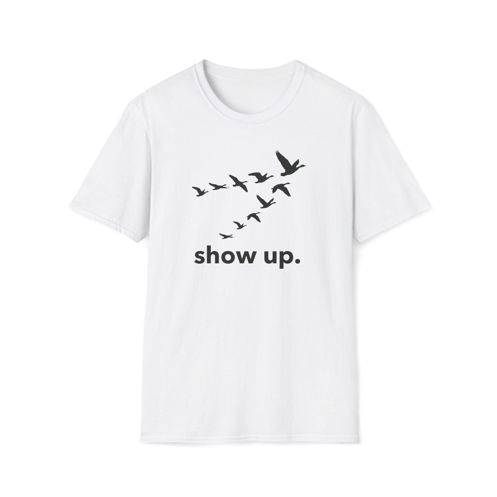 show up. T-Shirt