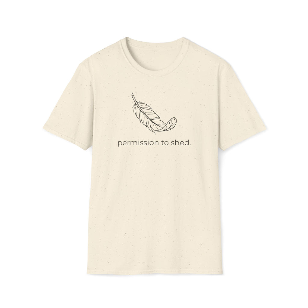 permission to shed. T-Shirt