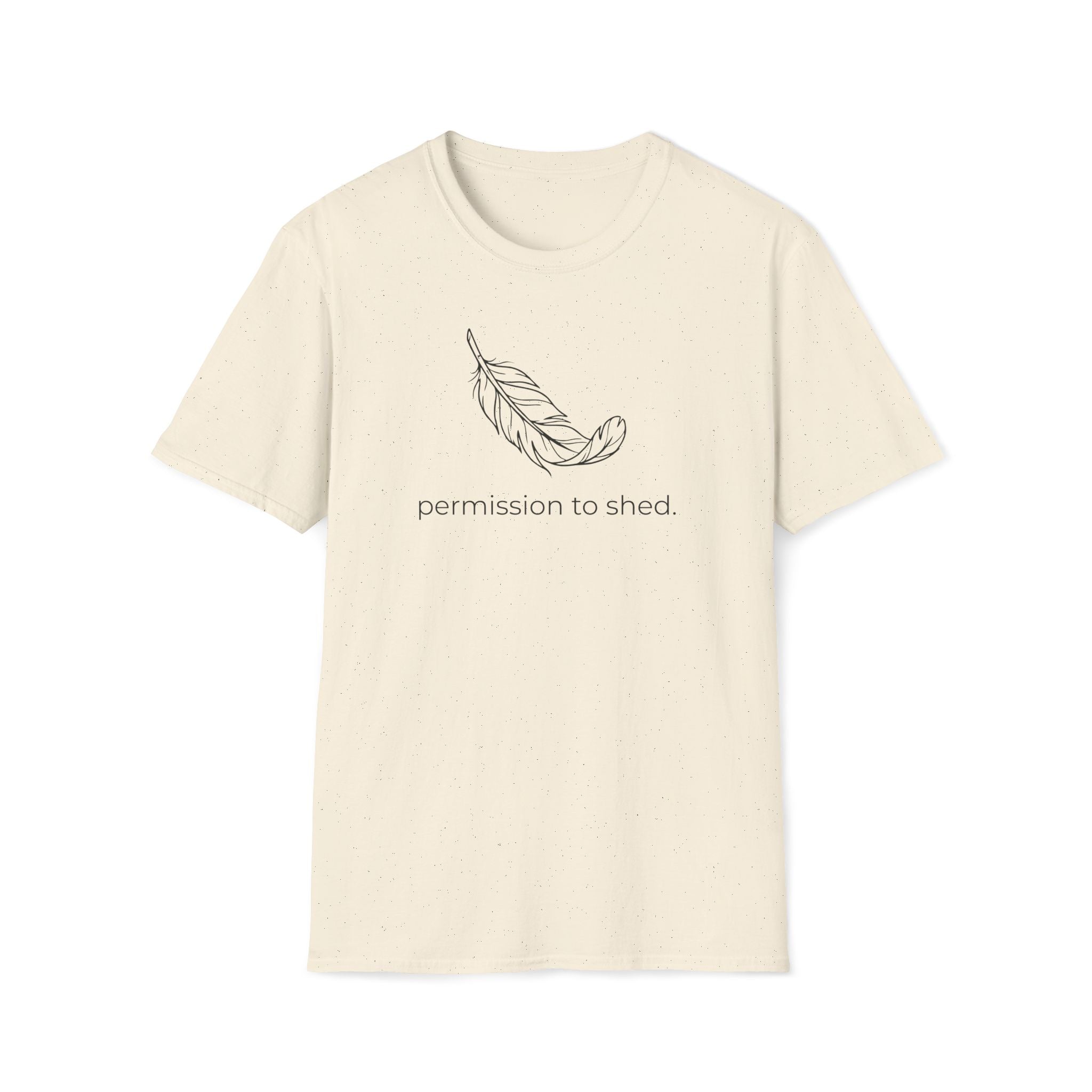 permission to shed. T-Shirt