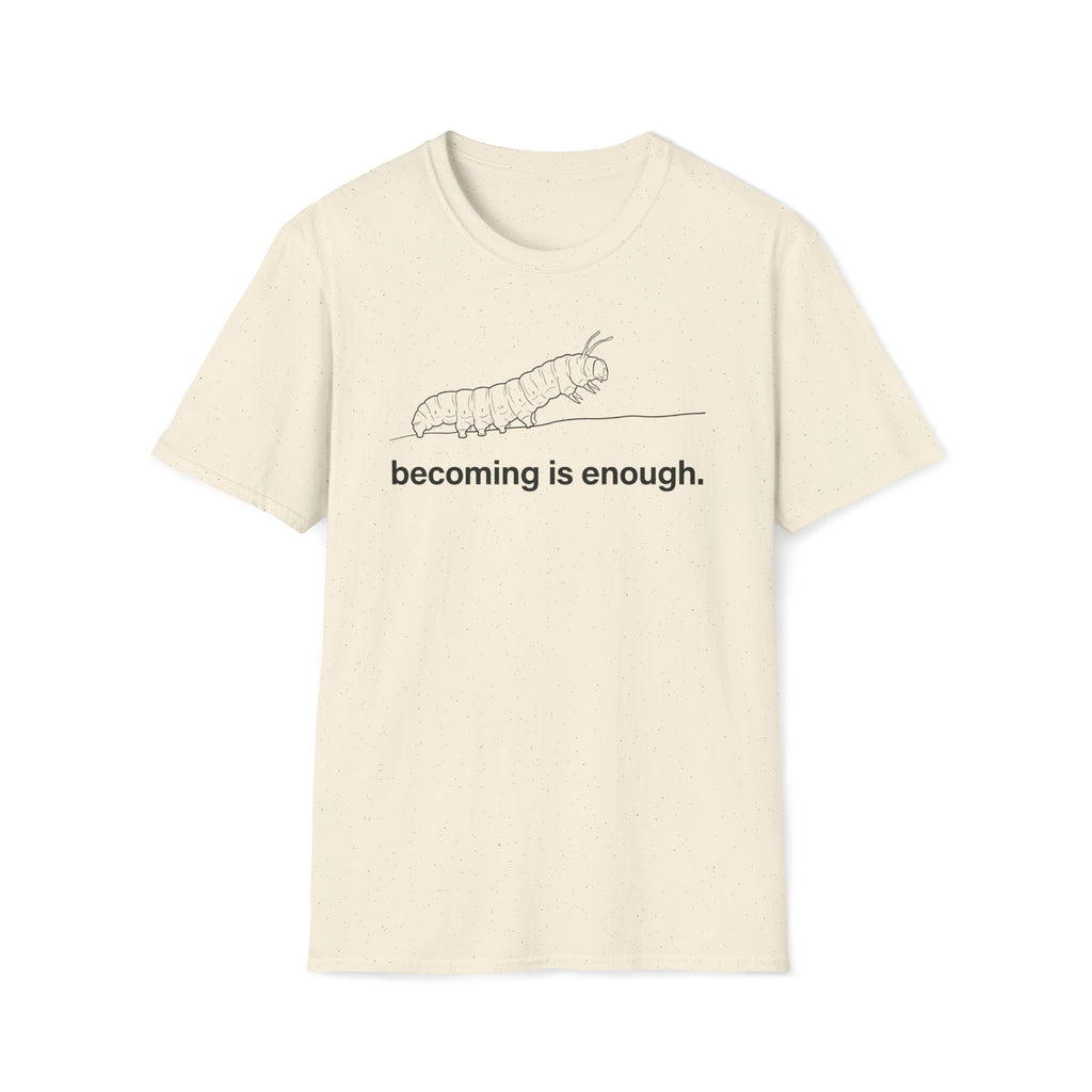 becoming is enough.