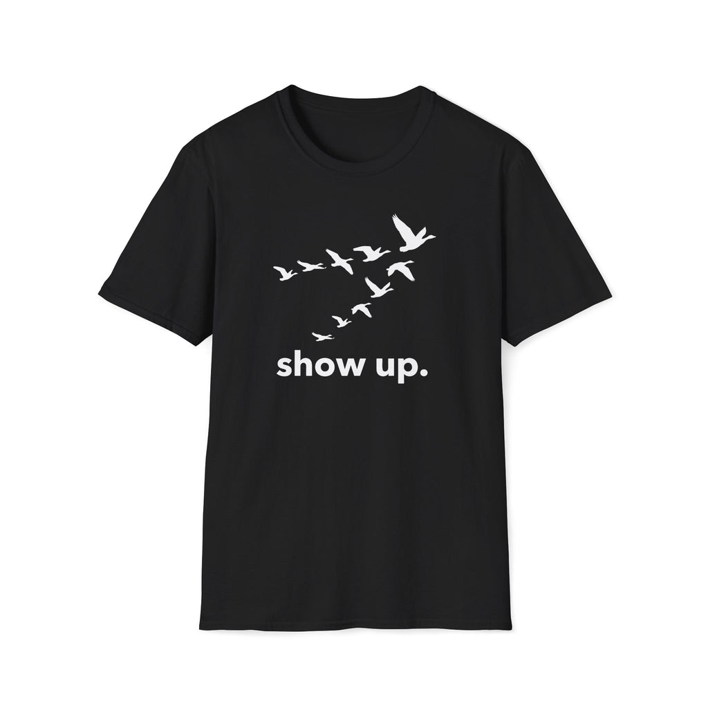 show up. T-Shirt