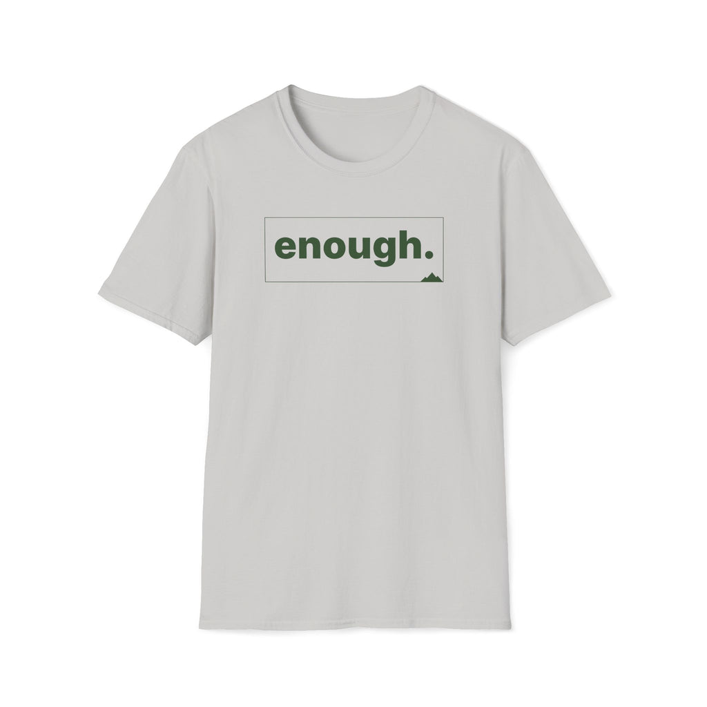 enough. T-Shirt