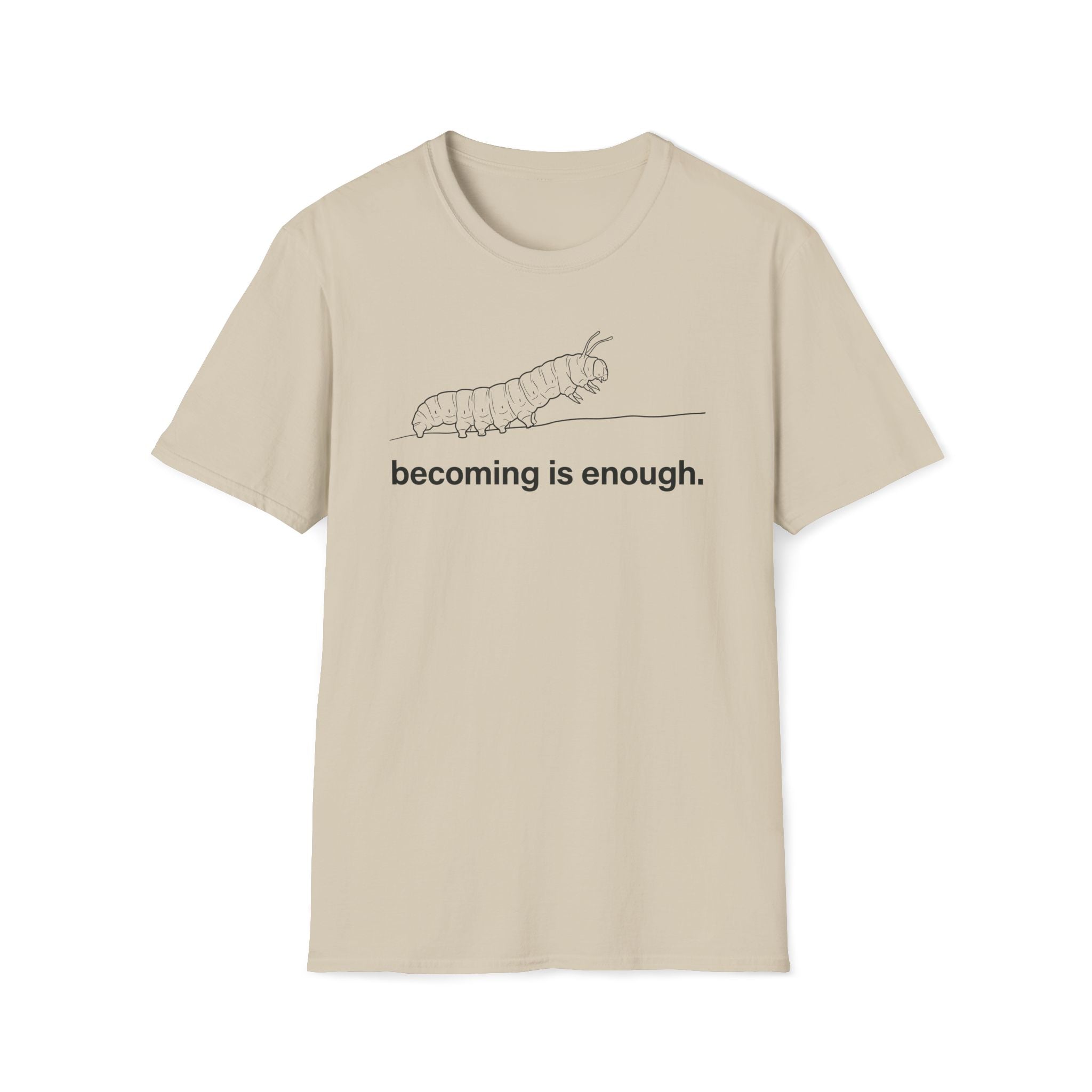becoming is enough.