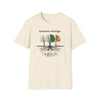 seasons change. T-Shirt