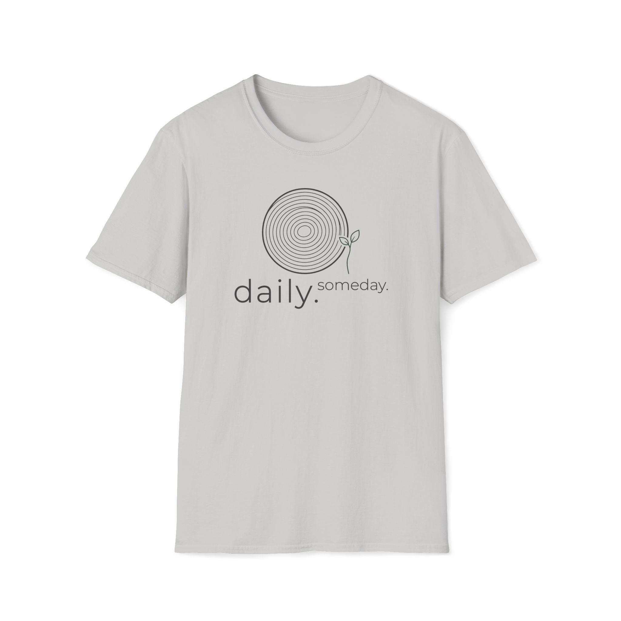 daily. someday. T-Shirt