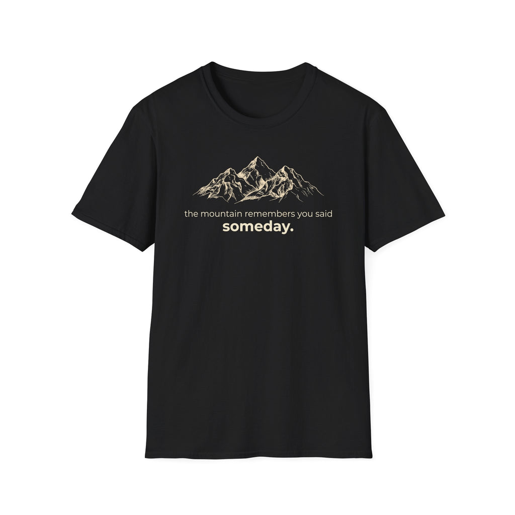 Someday. T-Shirt