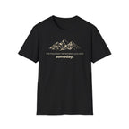 Someday. T-Shirt