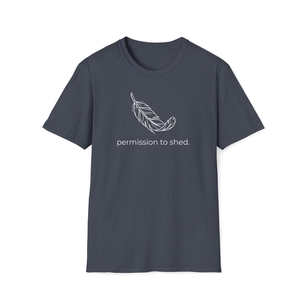 permission to shed. T-Shirt