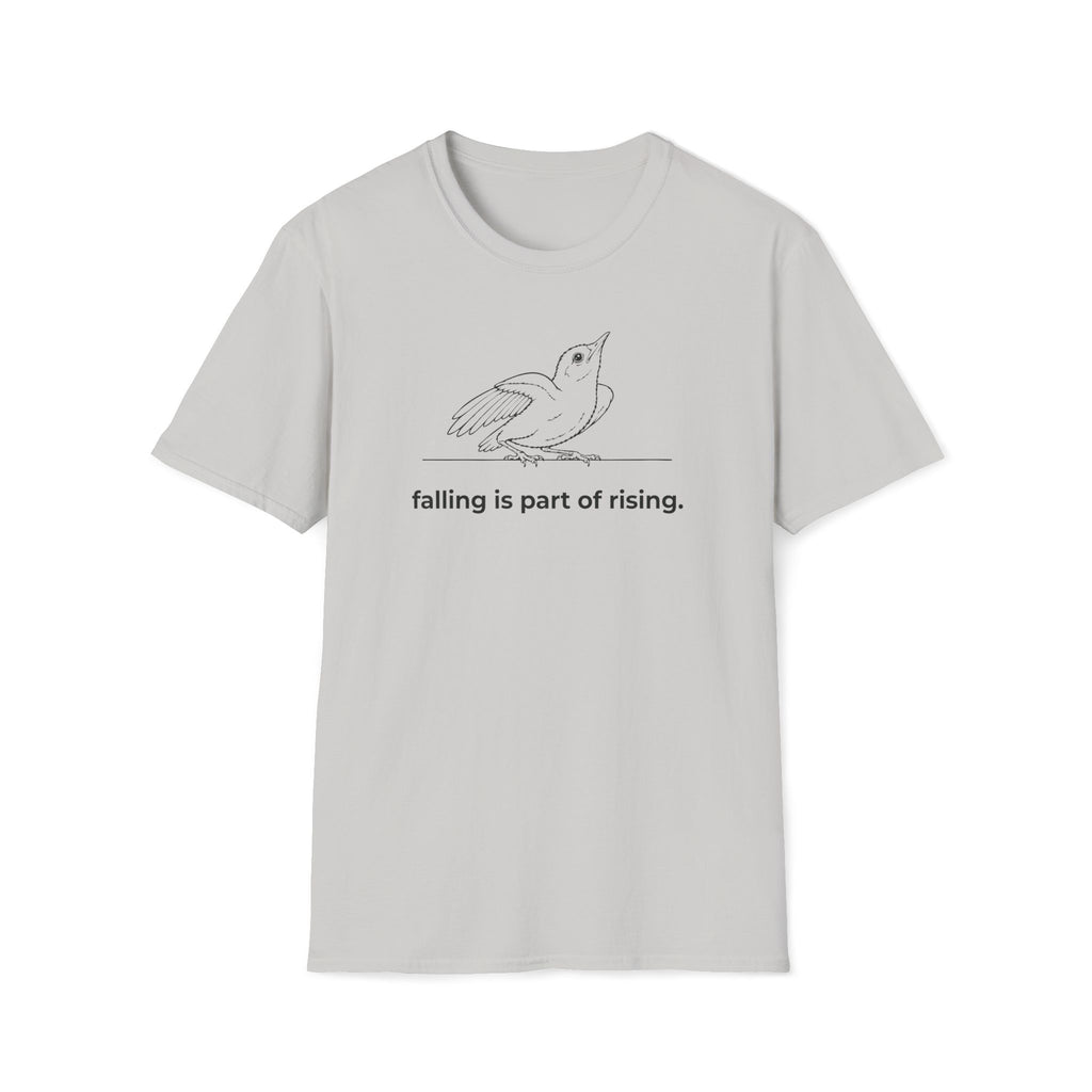 falling is part of rising. T-Shirt