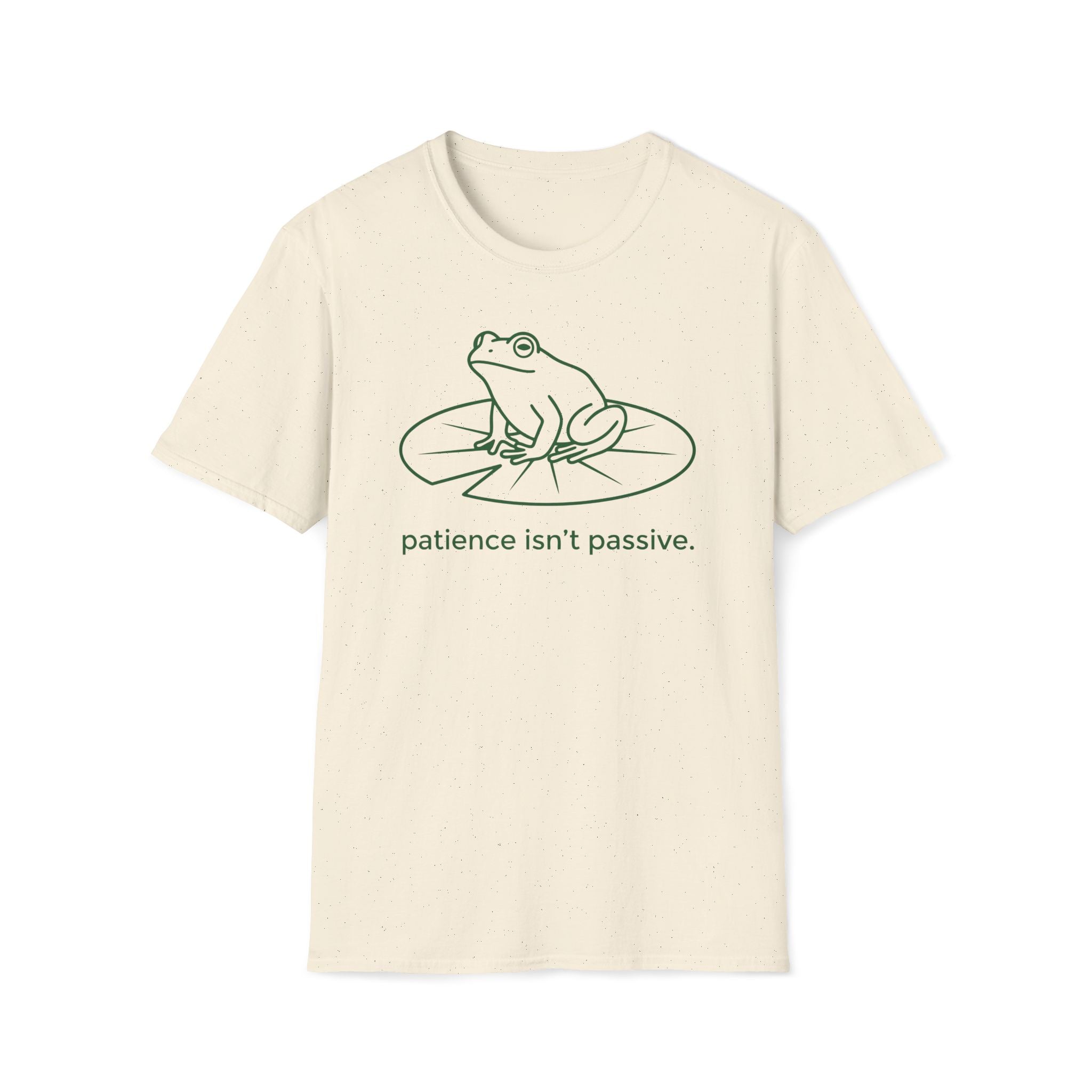 patience isn't passive. T-Shirt