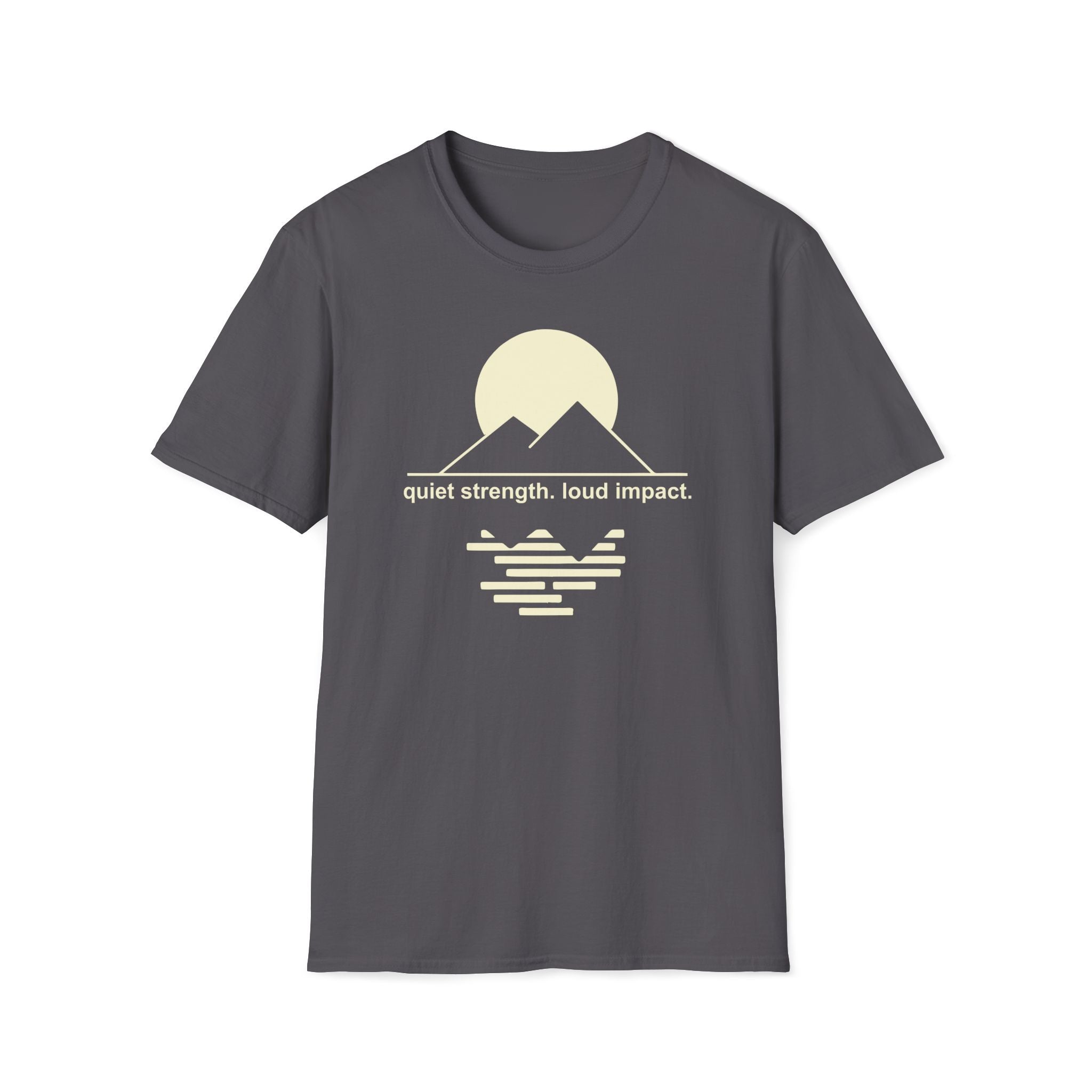 quiet strength. loud impact. T-Shirt