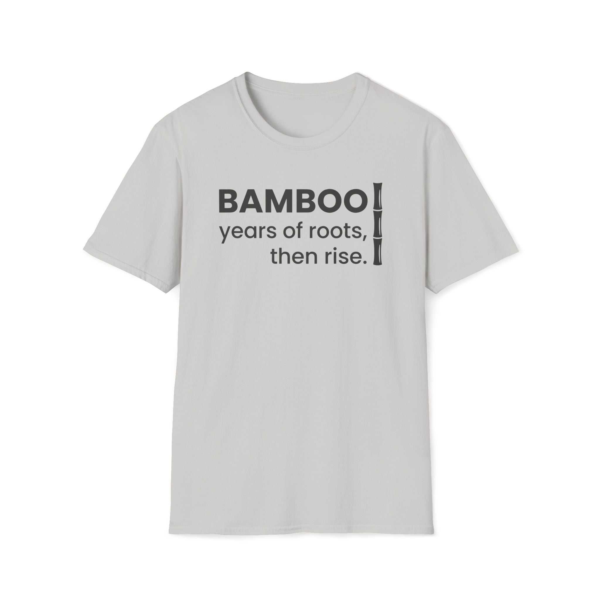 years of roots, then rise. T-Shirt