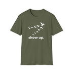 show up. T-Shirt