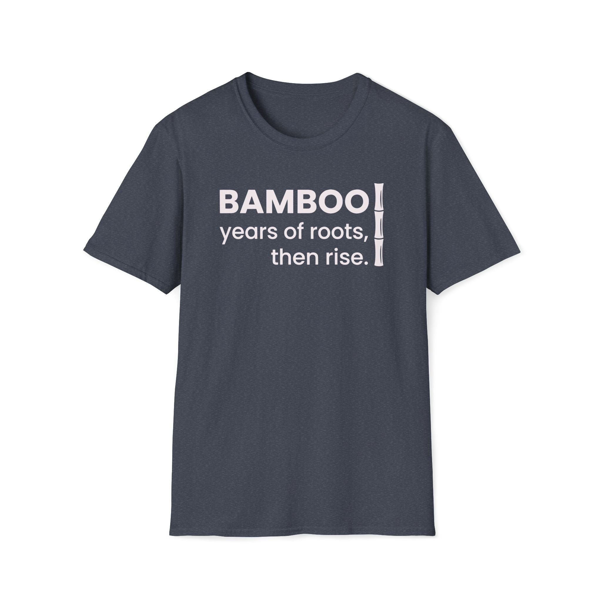 years of roots, then rise. T-Shirt