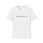the climb is the point. T-Shirt