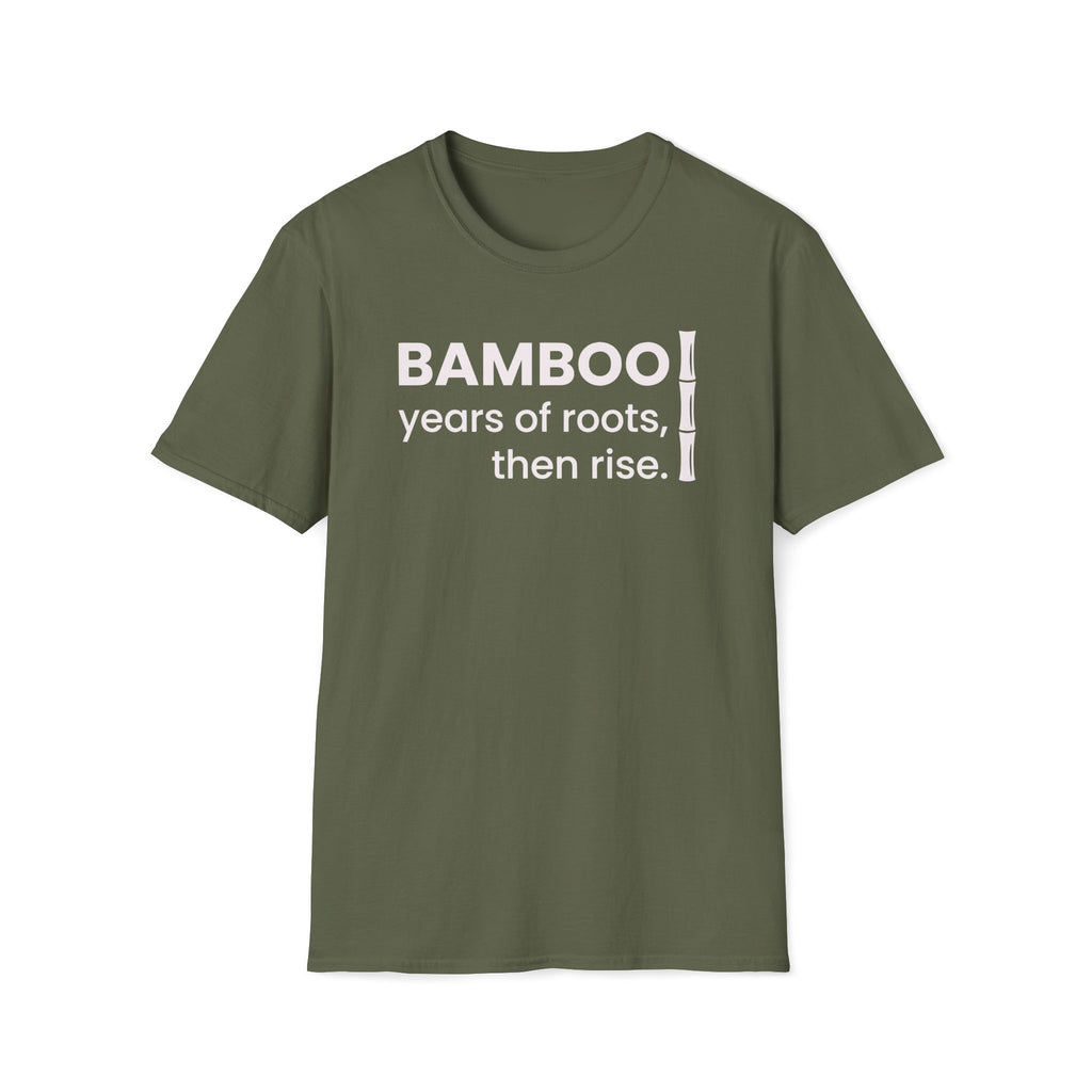years of roots, then rise. T-Shirt