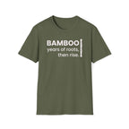 years of roots, then rise. T-Shirt
