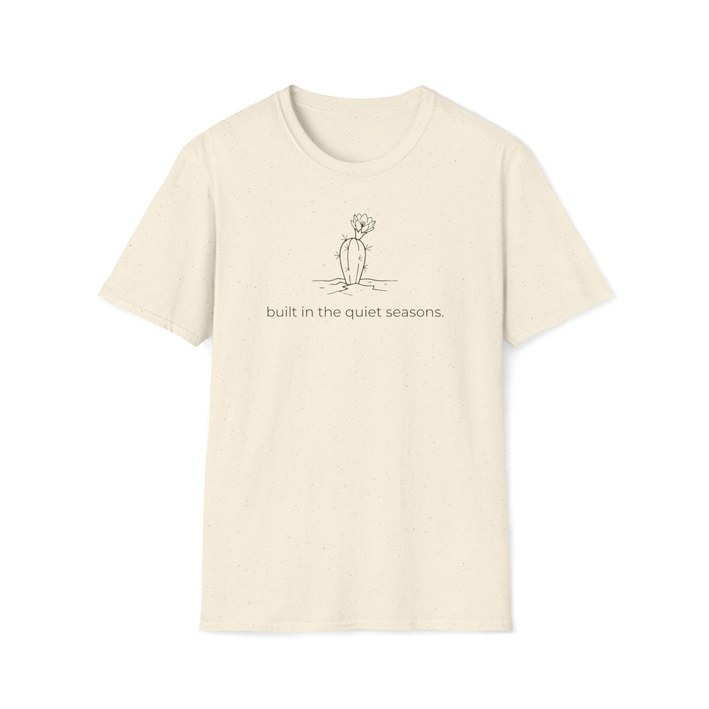 built in the quite seasons. T-Shirt