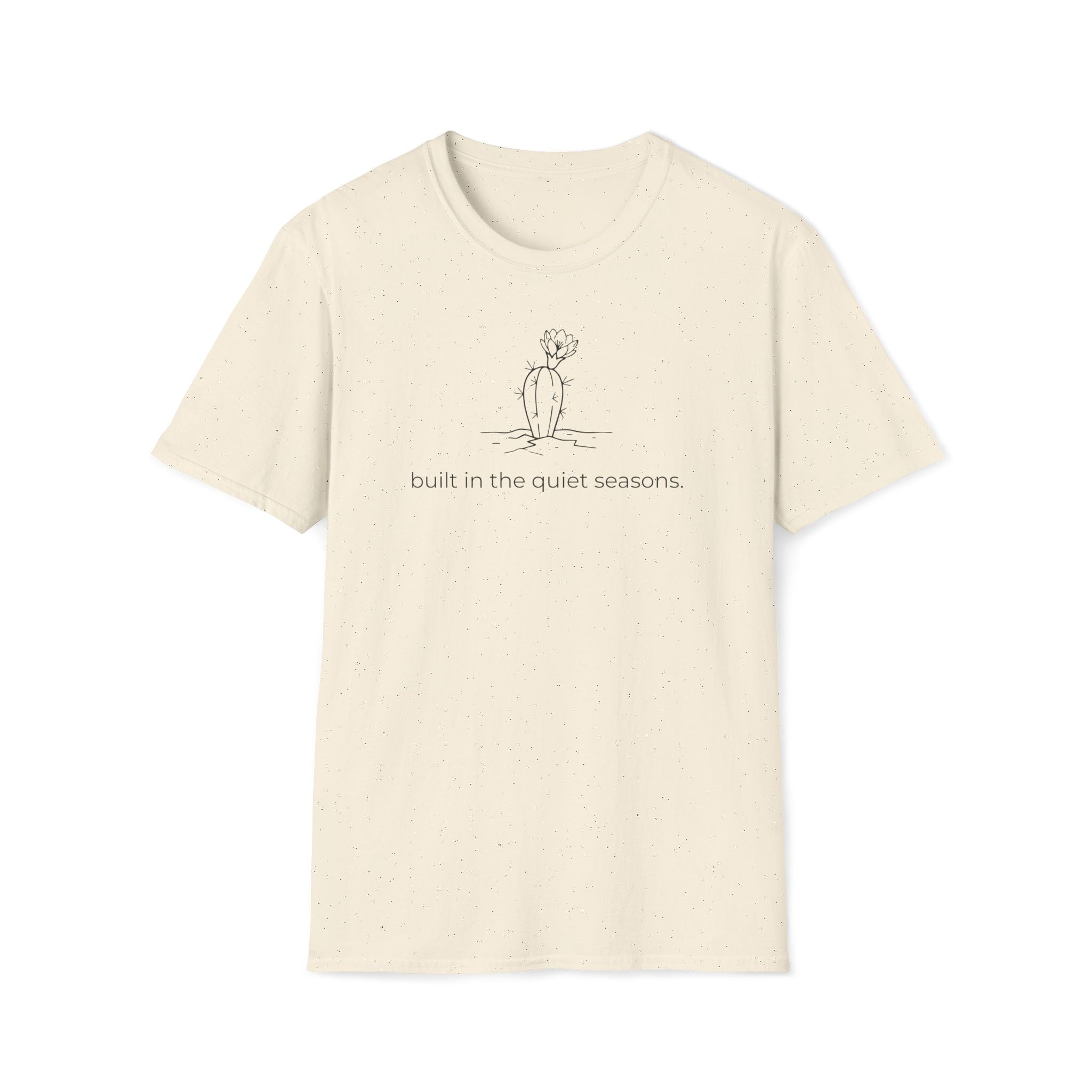 built in the quite seasons. T-Shirt