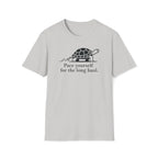 pace yourself for the long haul. T-Shirt