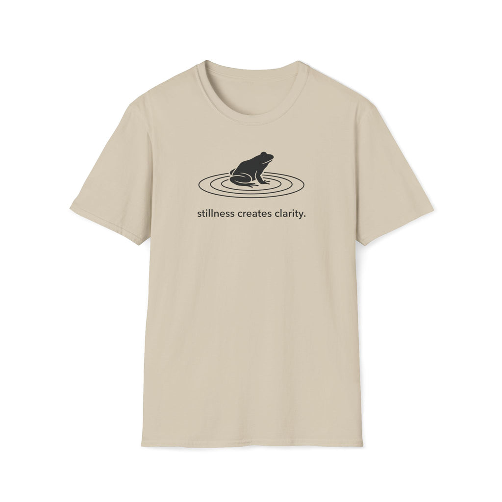 stillness creates clarity. T-Shirt