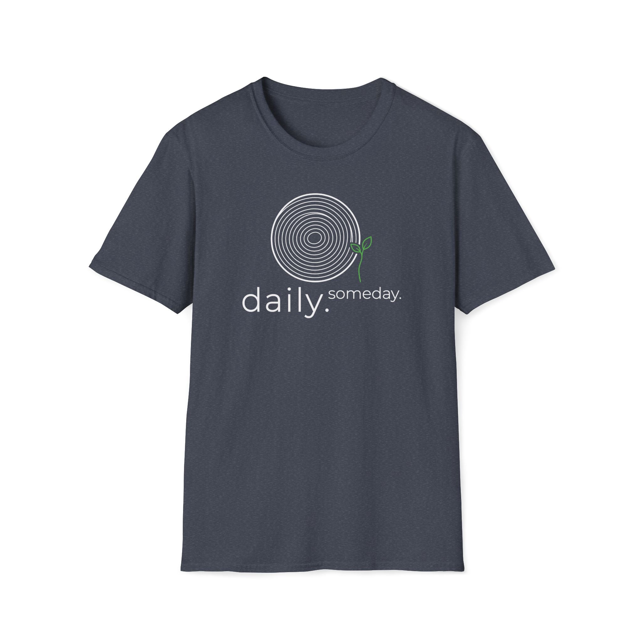 daily. someday. T-Shirt
